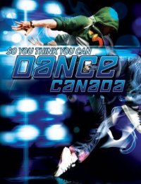 So You Think You Can Dance, Canada?